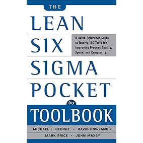 The Lean Six Sigma Pocket Toolbook: A Quick Reference Guide to 100 Tools for Improving Quality and Speed