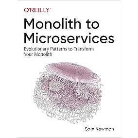 Monolith to Microservices: Evolutionary Patterns to Transform Your Monolith