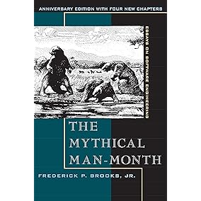 The Mythical Man-Month: Essays on Software Engineering, Anniversary Edition (2nd Edition)