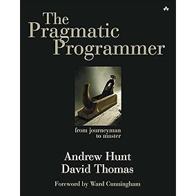 The Pragmatic Programmer: From Journeyman to Master