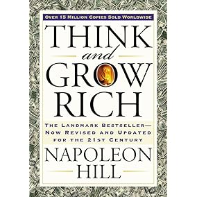 Think and Grow Rich: The Landmark Bestseller Now Revised and Updated for the 21st Century (Think and Grow Rich Series)